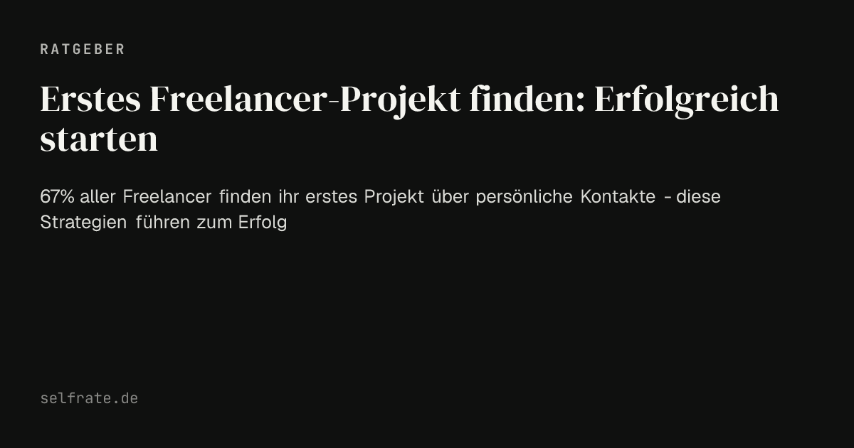 Erstes Freelancer-Projekt finden: Erfolgreich starten · Selfrate
